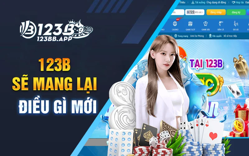 123B sẽ mang lại điều gì mới lạ cho thành viên tham gia?