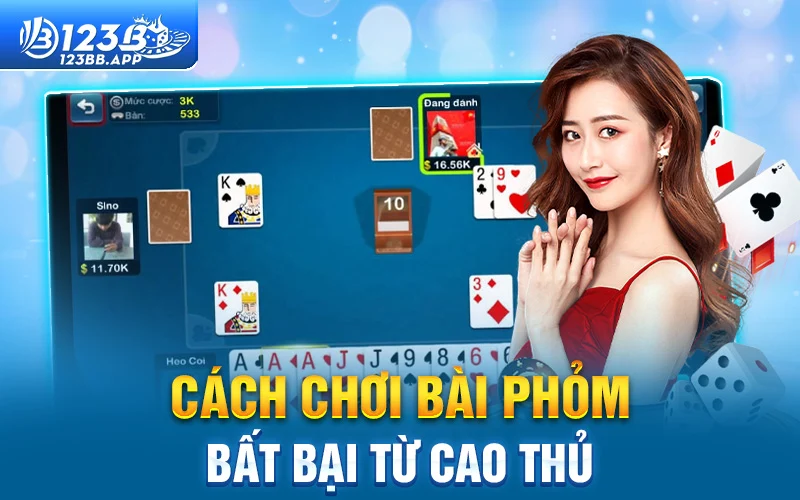 Cách chơi bài Phỏm thế nào cho hiệu quả? 123B giải mã