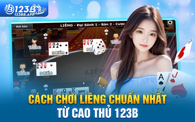 Cách chơi liêng chuẩn nhất từ cao thủ 123B