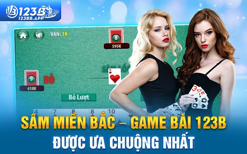 Sâm miền Bắc – Game bài 123B được ưa chuộng nhất